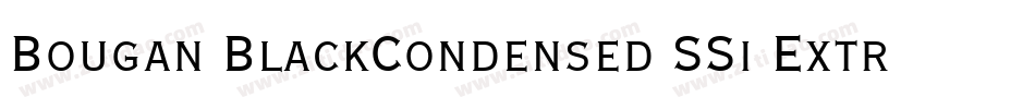 Bougan BlackCondensed SSi Extra Bold Condensed字体转换